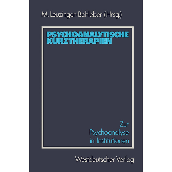 Psychoanalytische Kurztherapien, Marianne Leuzinger-Bohleber