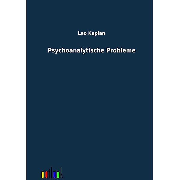 Psychoanalytische Probleme, Leo Kaplan