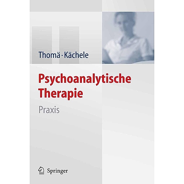 Psychoanalytische Therapie, Helmut Thomä, Horst Kächele