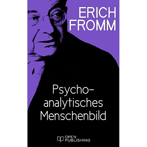 Psychoanalytisches Menschenbild, Erich Fromm