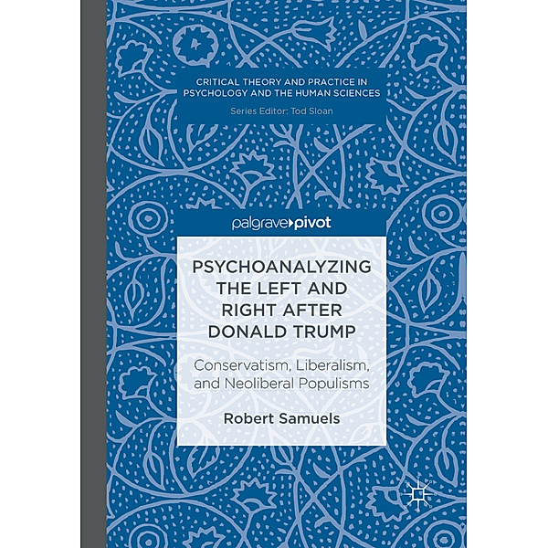 Psychoanalyzing the Left and Right after Donald Trump, Robert Samuels