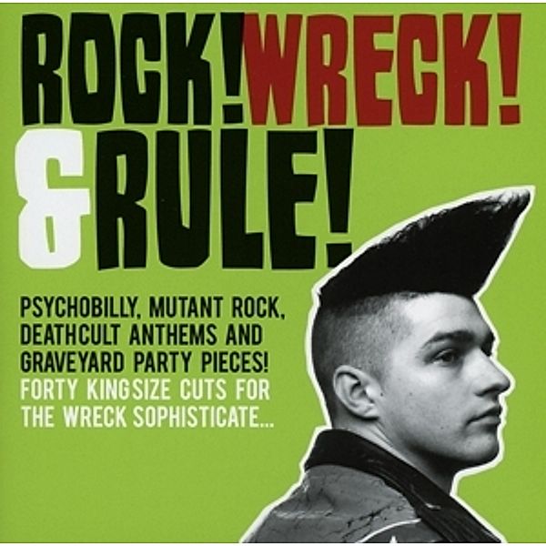 Psychobilly,Mutant Rock,Deathcult Anthems..., Various, Rock! Wreck! & Rule!