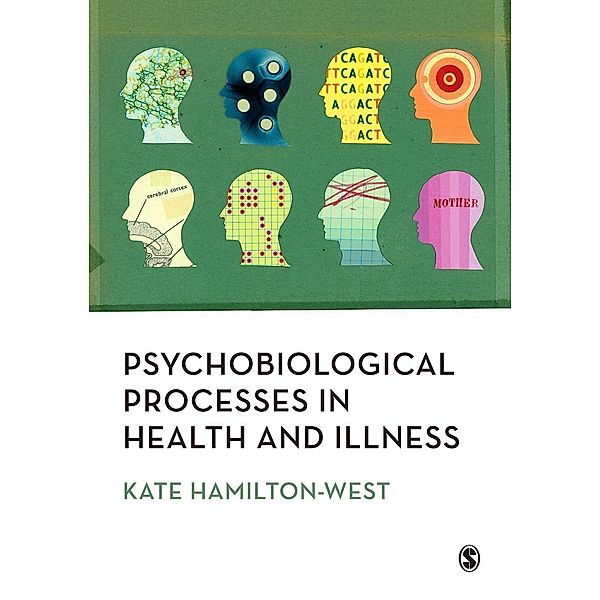 Psychobiological Processes in Health and Illness, Kate Hamilton-West