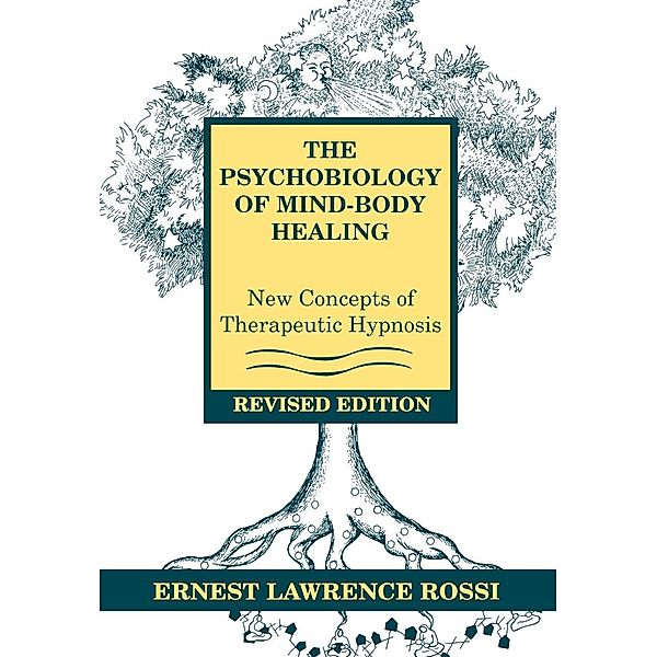 Psychobiology of Mind-Body Healing, Ernest L Rossi