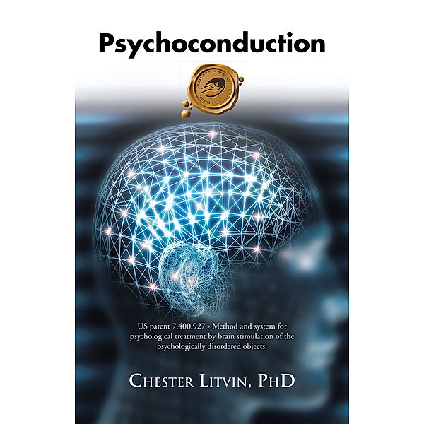 Psychoconduction, Chester Litvin PhD