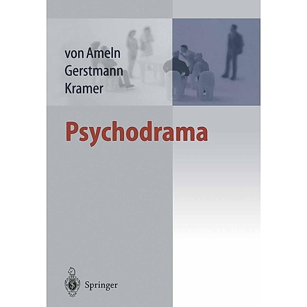 Psychodrama, Falko Ameln, Ruth Gerstmann, Josef Kramer