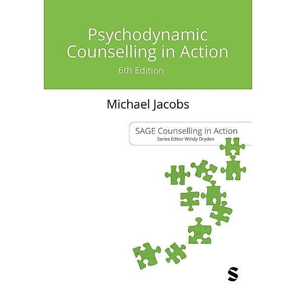 Psychodynamic Counselling in Action / Counselling in Action series, Michael Jacobs