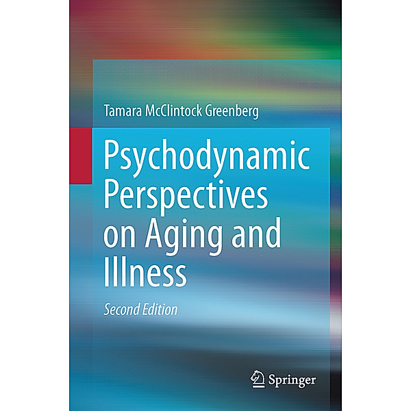 Psychodynamic Perspectives on Aging and Illness, Tamara McClintock Greenberg