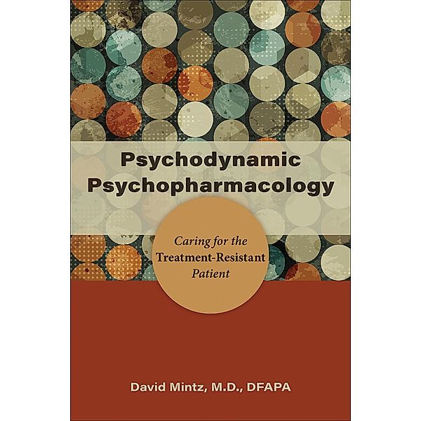 Psychodynamic Psychopharmacology, David Mintz