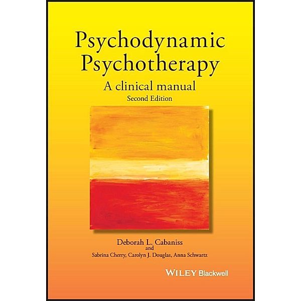 Psychodynamic Psychotherapy, Deborah L. Cabaniss, Sabrina Cherry, Carolyn J. Douglas, Anna R. Schwartz