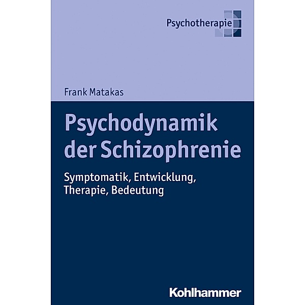 Psychodynamik der Schizophrenie, Frank Matakas