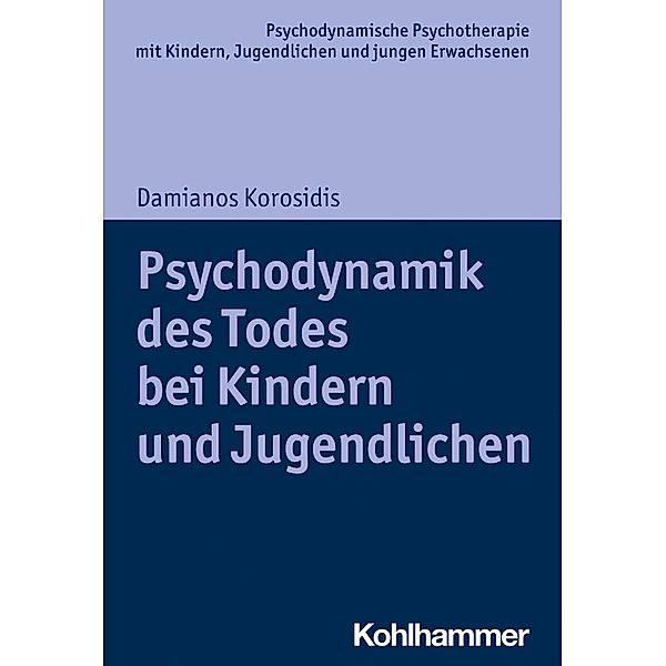 Psychodynamik des Todes bei Kindern und Jugendlichen, Damianos Korosidis