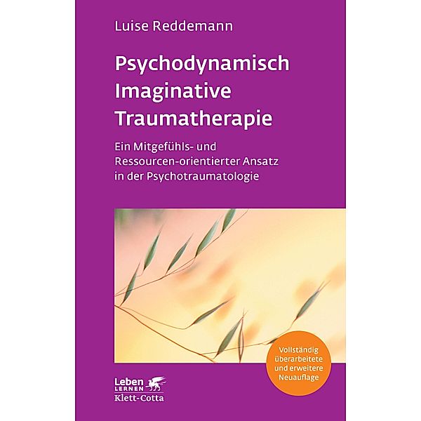 Psychodynamisch Imaginative Traumatherapie - PITT (Leben Lernen, Bd. 320) / Leben lernen Bd.320, Luise Reddemann