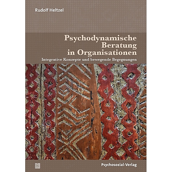Psychodynamische Beratung in Organisationen, Rudolf Heltzel