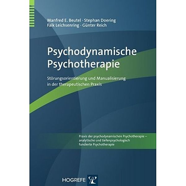 Psychodynamische Psychotherapie, Manfred E. Beutel, Stephan Doering, Falk Leichsenring