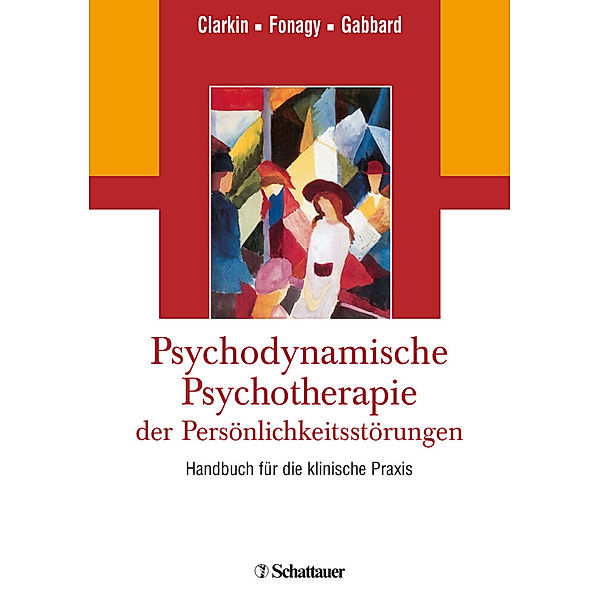 Psychodynamische Psychotherapie der Persönlichkeitsstörungen, John F. Clarkin