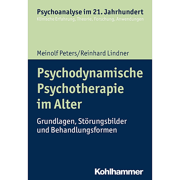 Psychodynamische Psychotherapie im Alter, Meinolf Peters, Reinhard Lindner