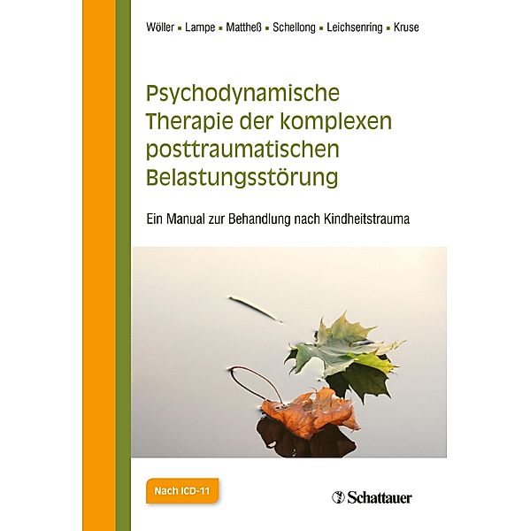 Psychodynamische Therapie der komplexen posttraumatischen Belastungsstörung, Wolfgang Wöller, Astrid Lampe, Julia Schellong, Falk Leichsenring, Johannes Kruse, Helga Matthess