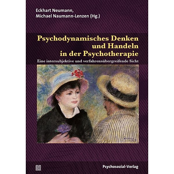 Psychodynamisches Denken und Handeln in der Psychotherapie