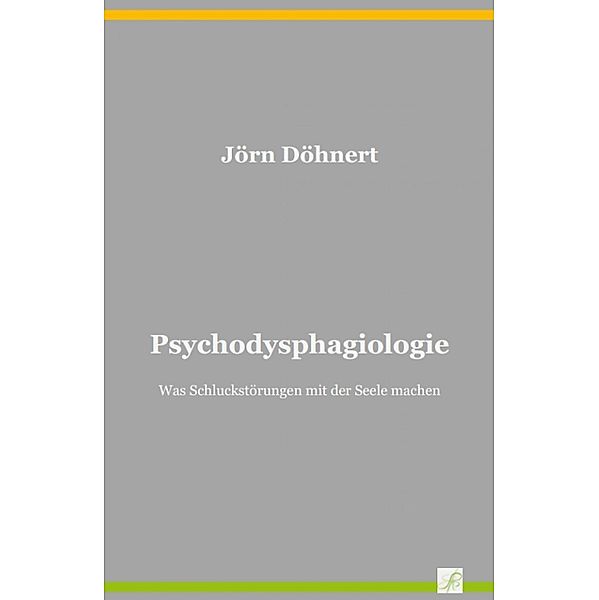 Psychodysphagiologie, Jörn Döhnert