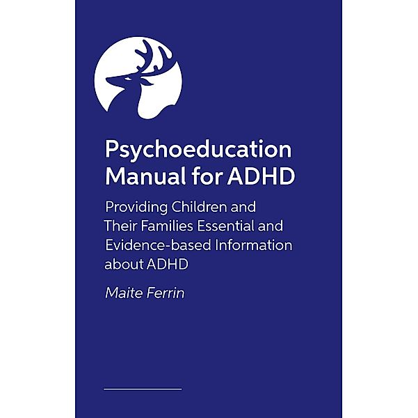 Psychoeducation Manual for ADHD, Maite Ferrin