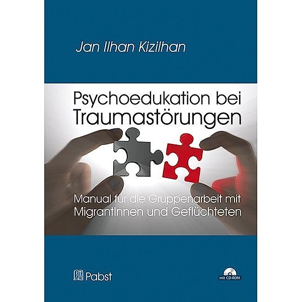 Psychoedukation bei Traumastörungen, m. CD-ROM, Jan Ilhan Kizilhan