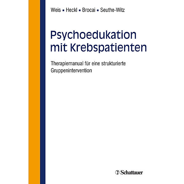 Psychoedukation mit Krebspatienten, Joachim Weis, Dario Brocai, Ulrike Heckl