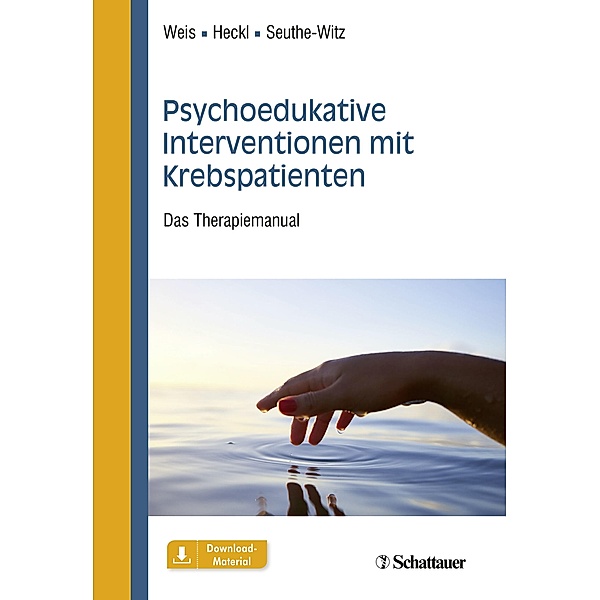 Psychoedukative Interventionen mit Krebspatienten, Joachim Weis, Ulrike Heckl, Susanne Seuthe-Witz