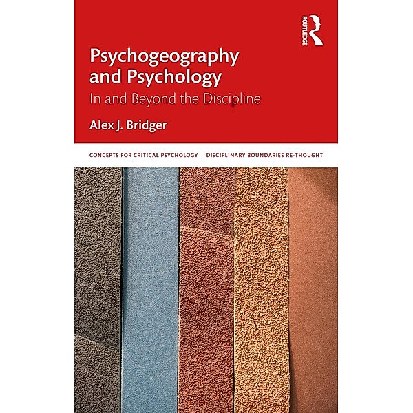 Psychogeography and Psychology, Alex J. Bridger