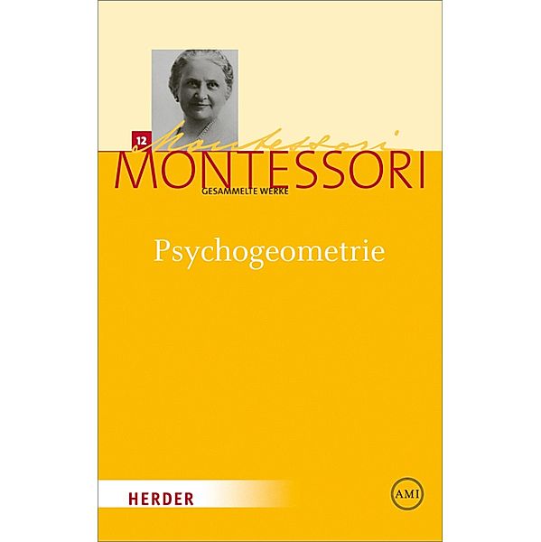 Psychogeometrie / Maria Montessori - Gesammelte Werke, Maria Montessori