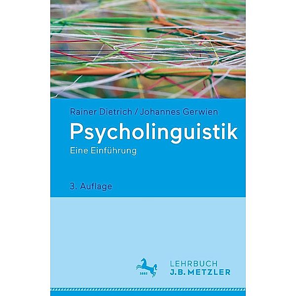 Psycholinguistik, Rainer Dietrich, Johannes Gerwien