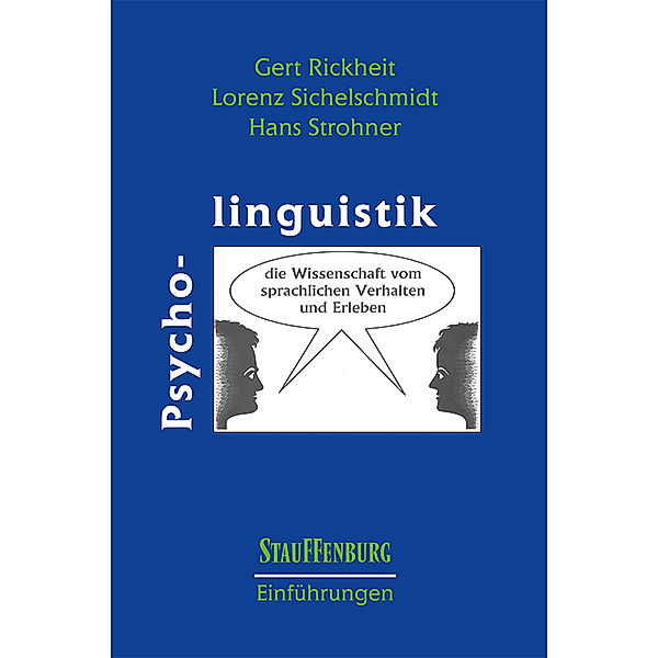 Psycholinguistik, Gert Rickheit, Lorenz Sichelschmidt, Hans Strohner