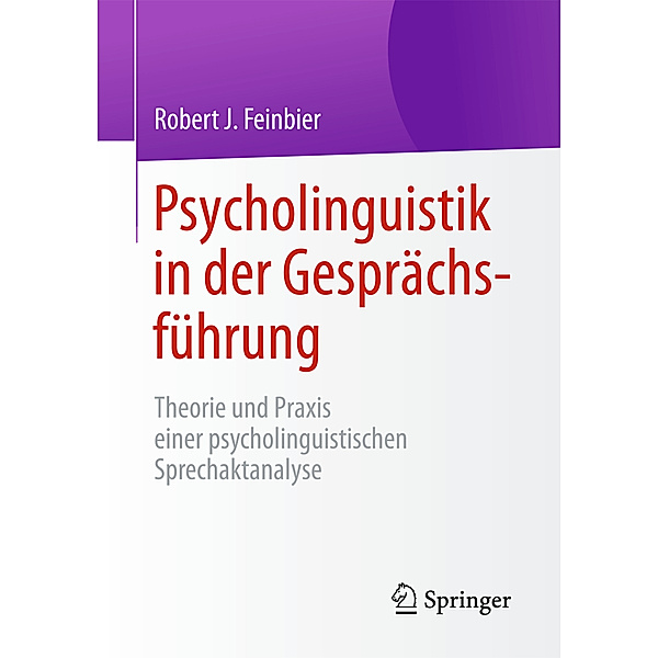 Psycholinguistik in der Gesprächsführung, Robert J. Feinbier
