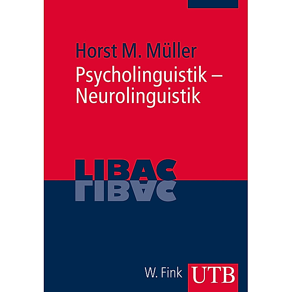 Psycholinguistik - Neurolinguistik, Horst M. Müller