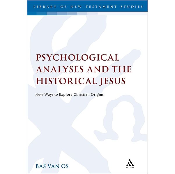 Psychological Analyses and the Historical Jesus, Bas Van Os