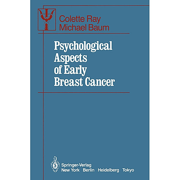 Psychological Aspects of Early Breast Cancer, Colette Ray, Michael Baum