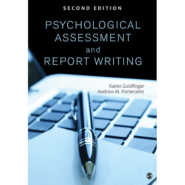 Psychological Assessment and Report Writing, Andrew M. Pomerantz, Karen B. (Beth) Goldfinger