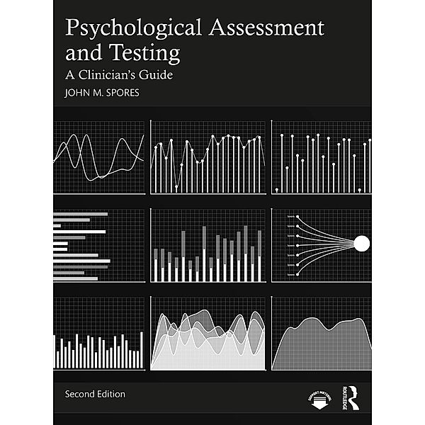 Psychological Assessment and Testing, John M. Spores