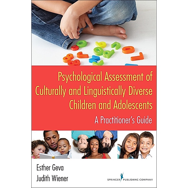Psychological Assessment of Culturally and Linguistically Diverse Children and Adolescents, Esther Geva, Judith Wiener