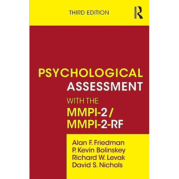 Psychological Assessment with the MMPI-2 / MMPI-2-RF, Alan F. Friedman, P. Kevin Bolinskey, Richard W. Levak, David S. Nichols