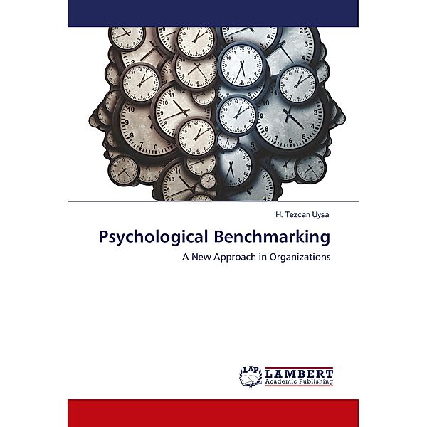 Psychological Benchmarking, H. Tezcan Uysal