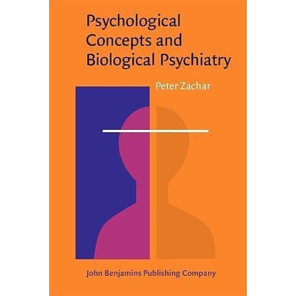 Psychological Concepts and Biological Psychiatry, Peter Zachar