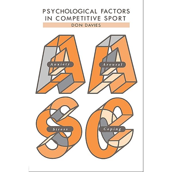 Psychological Factors in Competitive Sport, Don Davies