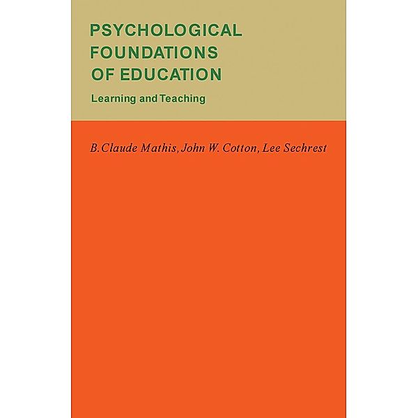 Psychological Foundations of Education, B. Claude Mathis, John W. Cotton, Lee Sechrest