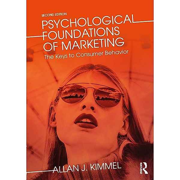 Psychological Foundations of Marketing, Allan Kimmel, Allan J Kimmel