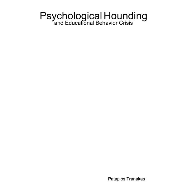 Psychological Hounding and Educational Behavior Crisis, Patapios Tranakas