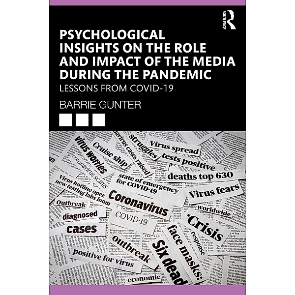 Psychological Insights on the Role and Impact of the Media During the Pandemic, Barrie Gunter