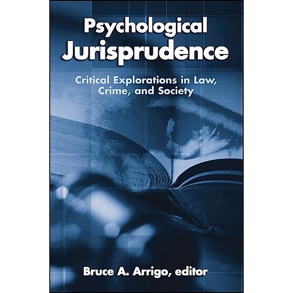 Psychological Jurisprudence / SUNY series in New Directions in Crime and Justice Studies