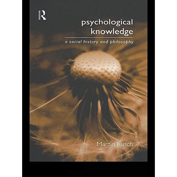 Psychological Knowledge, Martin Kusch
