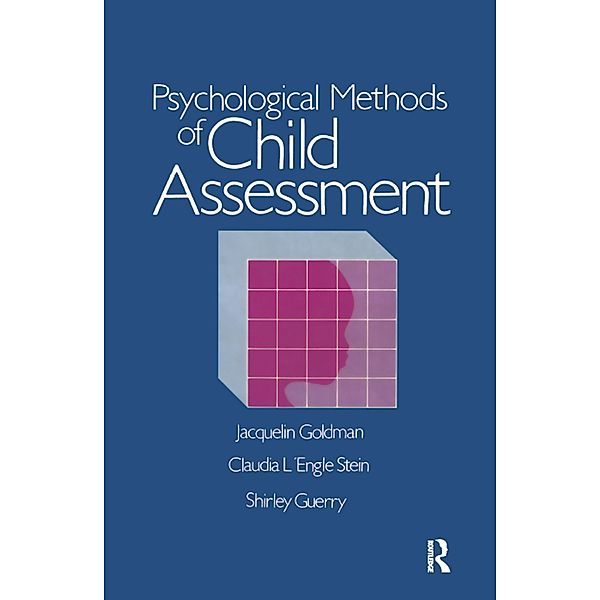 Psychological Methods Of Child Assessment, Jacquelin Goldman, Claudia L'Engle Stein